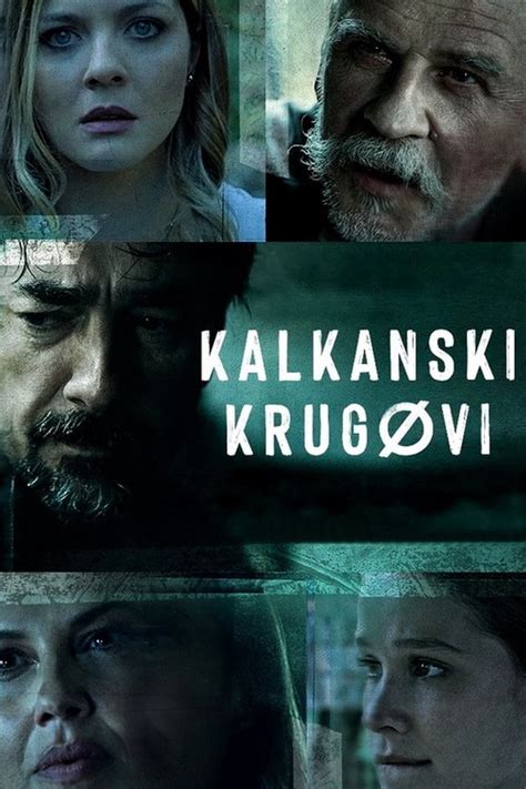 kalkanski krugovi online sa prevodom Serija 'Kalkanski krugovi' u režiji Milana Karadžića prati paralelne priče o mjestima u koja se ne smije dirnuti